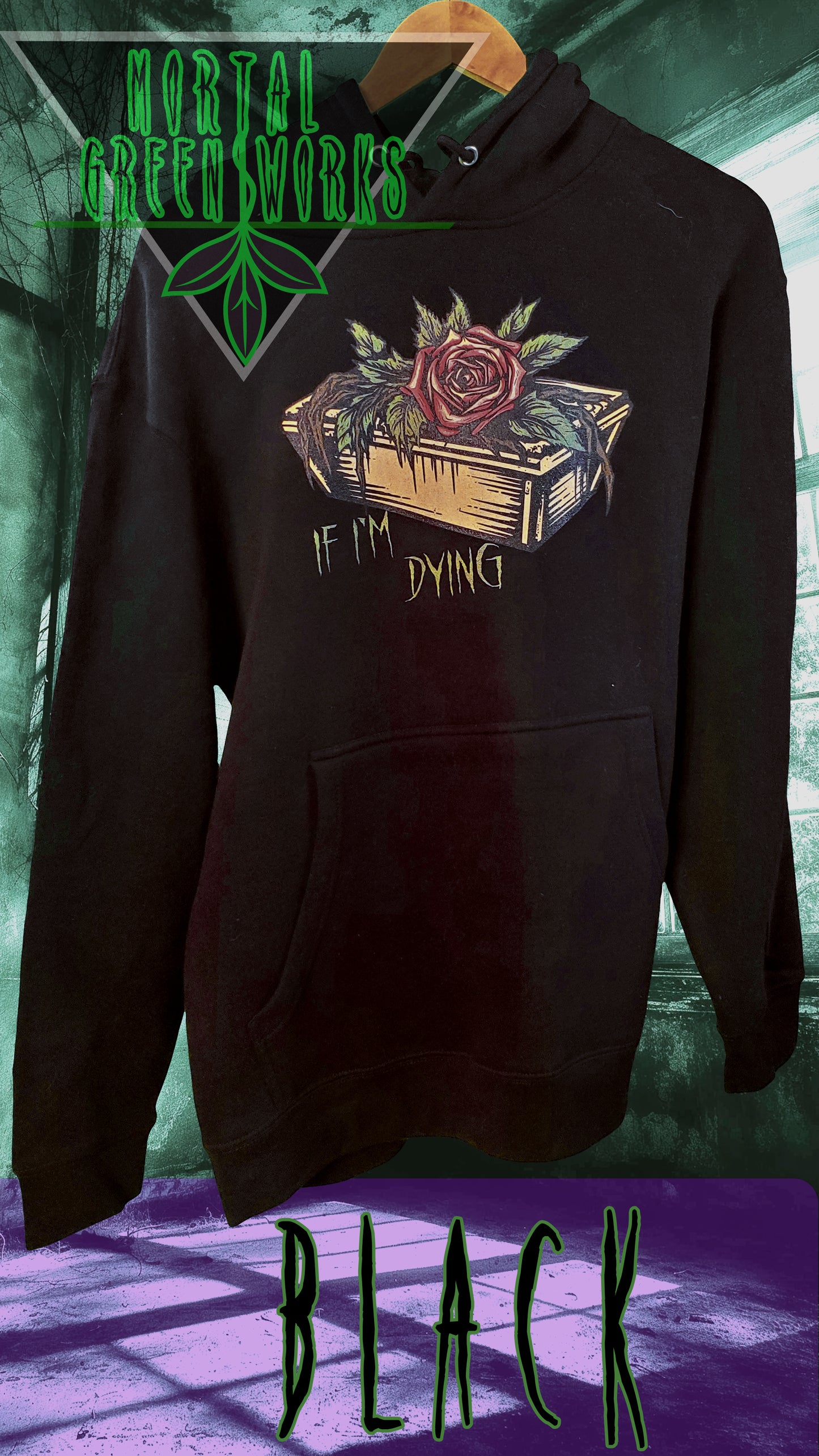 Black hoodie with a rose-embellished coffin design and 'IF I'M DYING' text